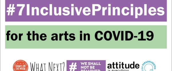 seven inclusive principles banner. It reads #7InclusivePrinciples for the arts in COVID-19